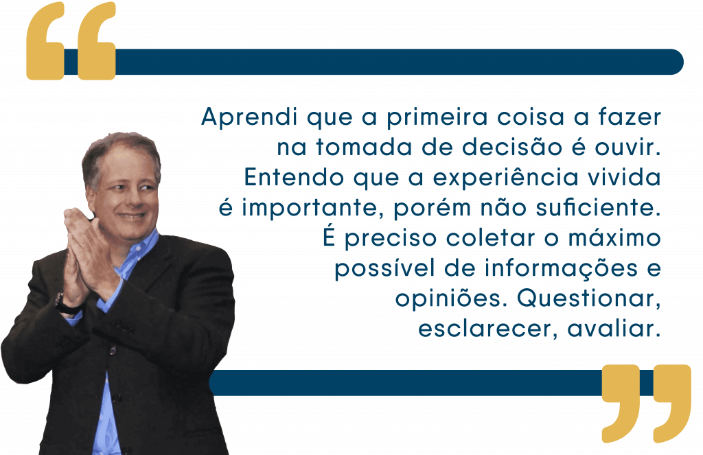 Texto que cita a frase do Presidente da Pix, Ilan Goldman. No texto está escrito ''Aprendi que a primeira coisa a fazer na tomada de decisão é ouvir. Entendo que a experiência vivida é importante, porém não suficiente. É preciso coletar o máximo possível de informações e opiniões. Questionar, esclarecer, avaliar.